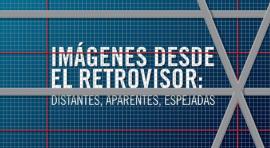 Imágenes desde el retrovisor (CentroCentro)