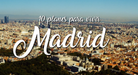 El vídeo 'Diez planes para vivir Madrid'