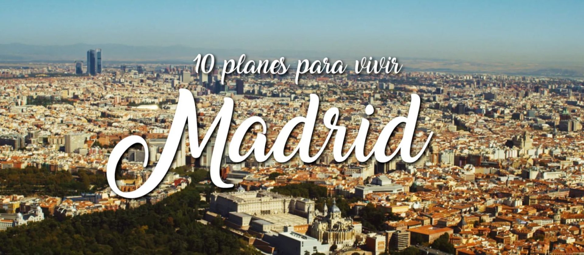 Diez planes para vivir Madrid
