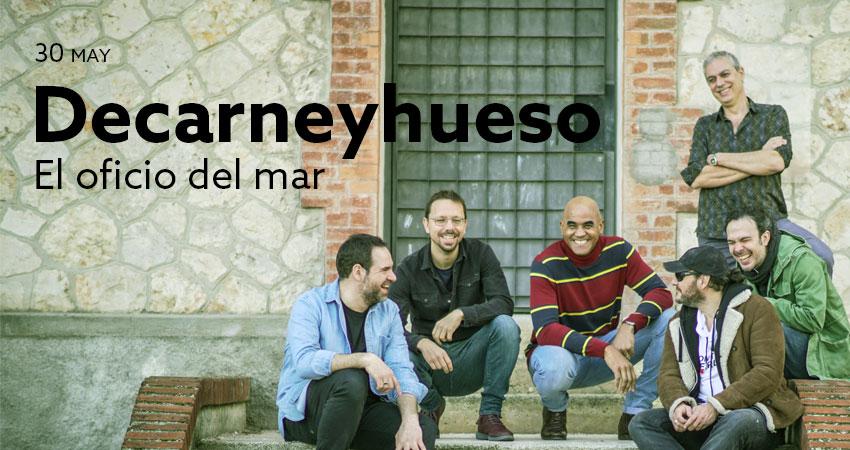 Decarneyhueso: El oficio del mar (Concierto). Teatro Fernán Gómez-Centro Cultural de la Villa.